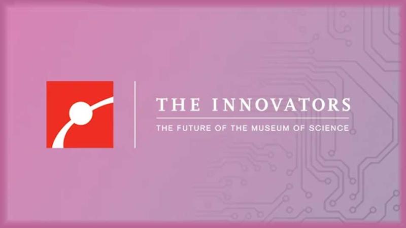 The Innovators: The Future of the Museum of Science