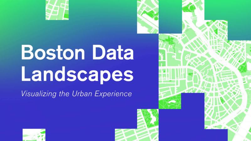 A blue and green gradient, with a street map to the right. To the left, the words "Boston Data Landscapes".