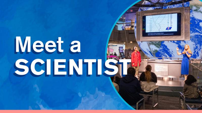 The words "Meet a Scientist" with a photograph of a scientist presenting on the Current Science and Technology stage at the Museum of Science.
