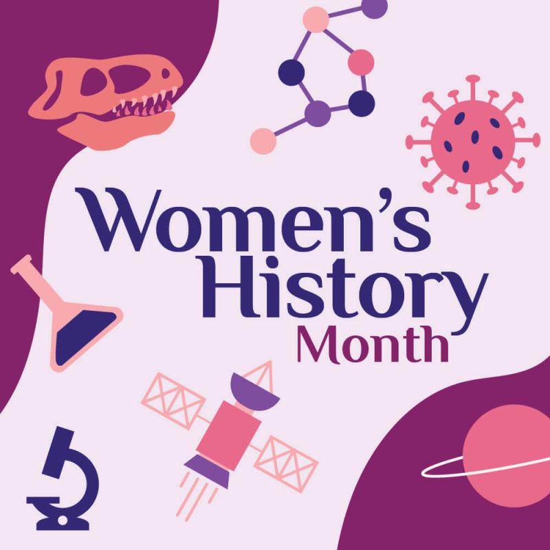 Women's History Month in text with various science-themed icons around it in pinks, purples and coral colors.