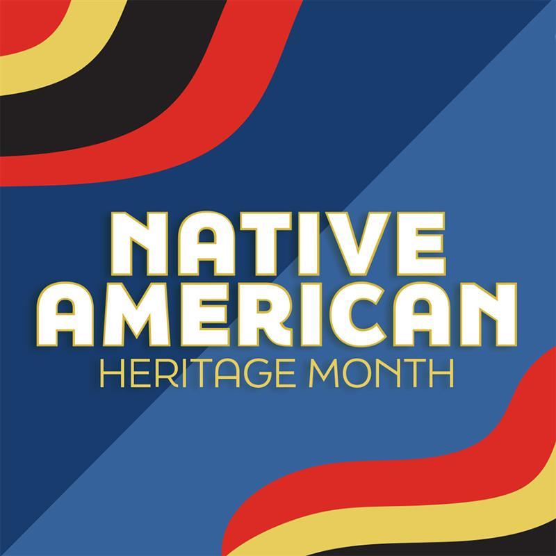 Native American Heritage Month signage. 